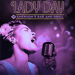 Lady Day at Emerson's Bar and Grill  (March 21-April 19, 2025)